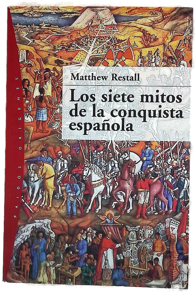 Los siete mitos de la conquista española