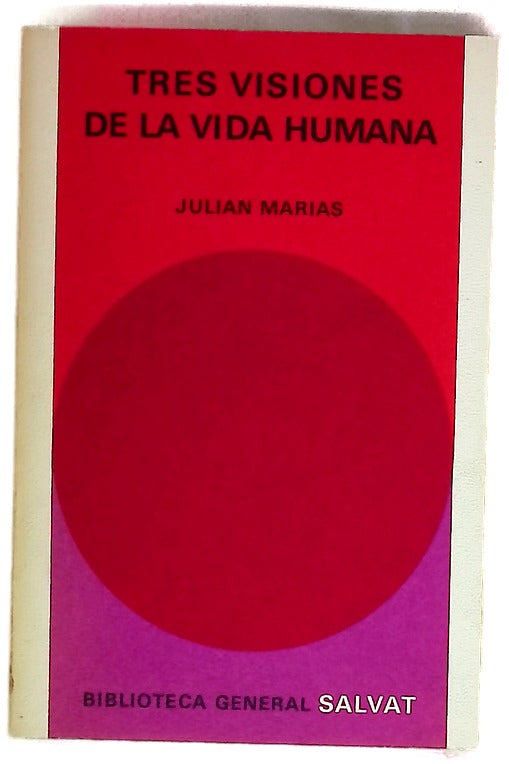 Tres visiones de la vida humana