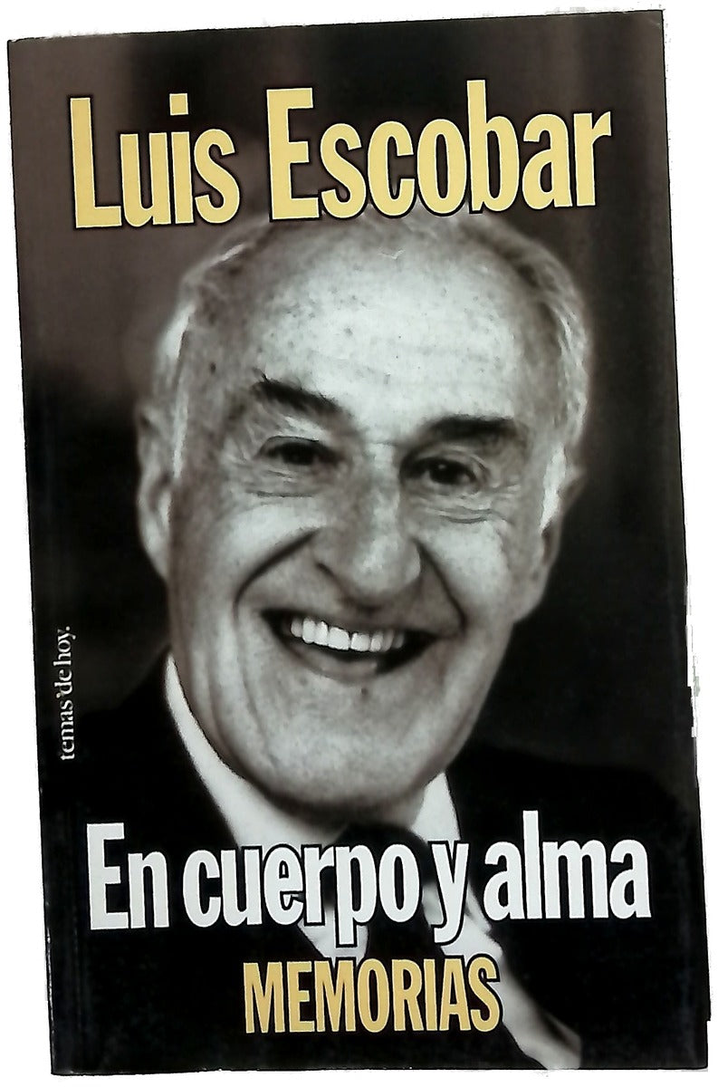 En cuerpo y alma memorias de Luis Escobar, 1908-1991