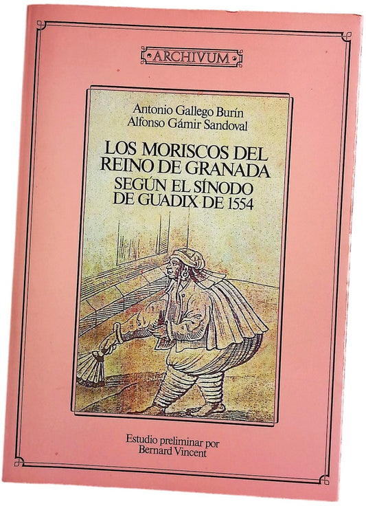 Los moriscos del reino de Granada según el sínodo de Guadix de 1554