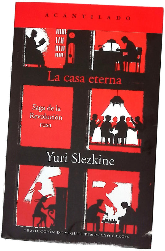 La casa eterna : saga de la revolución rusa