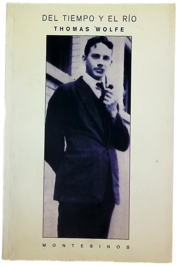 Del tiempo y el río una leyenda sobre la ansiedad del hombre en su juventud