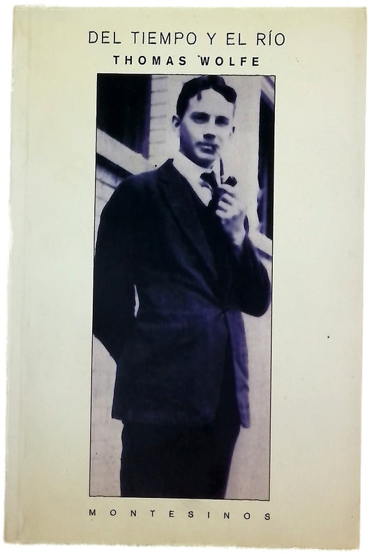 Del tiempo y el río una leyenda sobre la ansiedad del hombre en su juventud