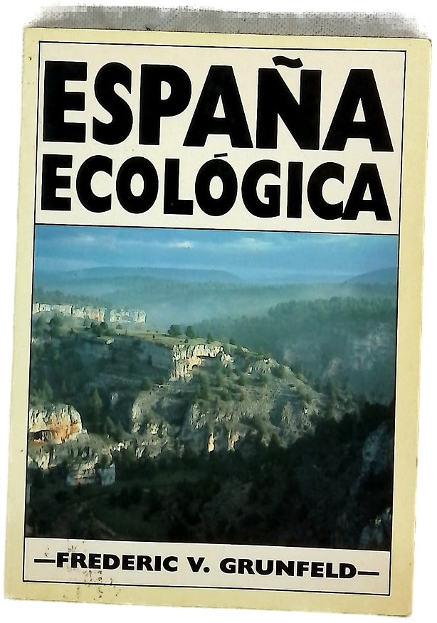 España ecológica guía para el viajero y el naturalista