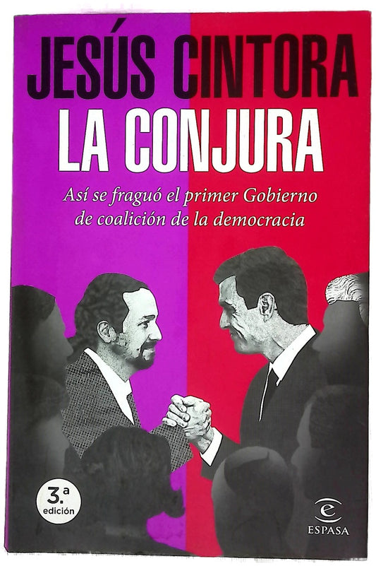 La conjura : Así se fraguó el primer Gobierno de coalición de la democracia
