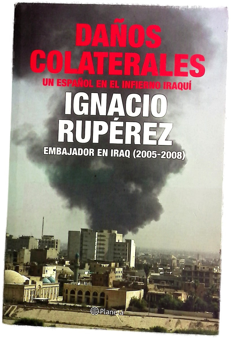 Daños colaterales un español en el infierno iraquí