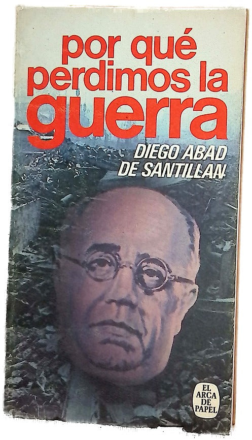Por qué perdimos la guerra una contribución a la historia de la tragedia española