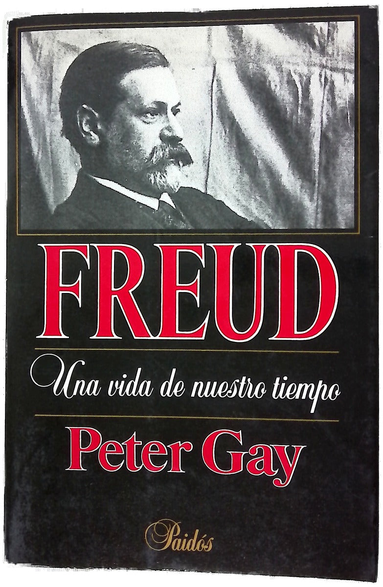 Freud una vida de nuestro tiempo
