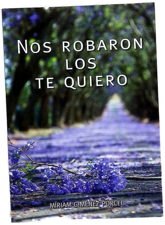 Nos robaron los te quiero