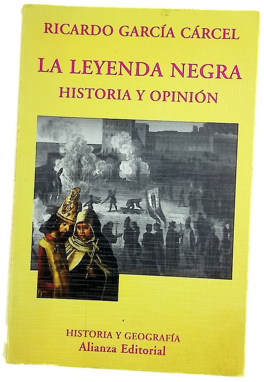 La leyenda negra historia y opinión