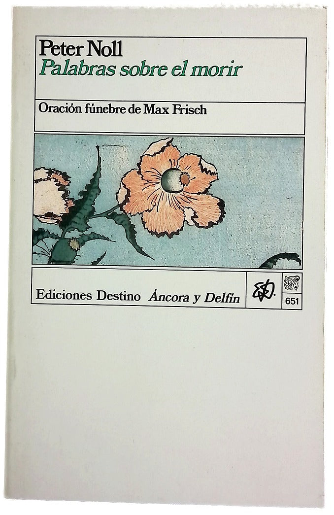 Palabras sobre el morir oración fúnebre de Max Frish