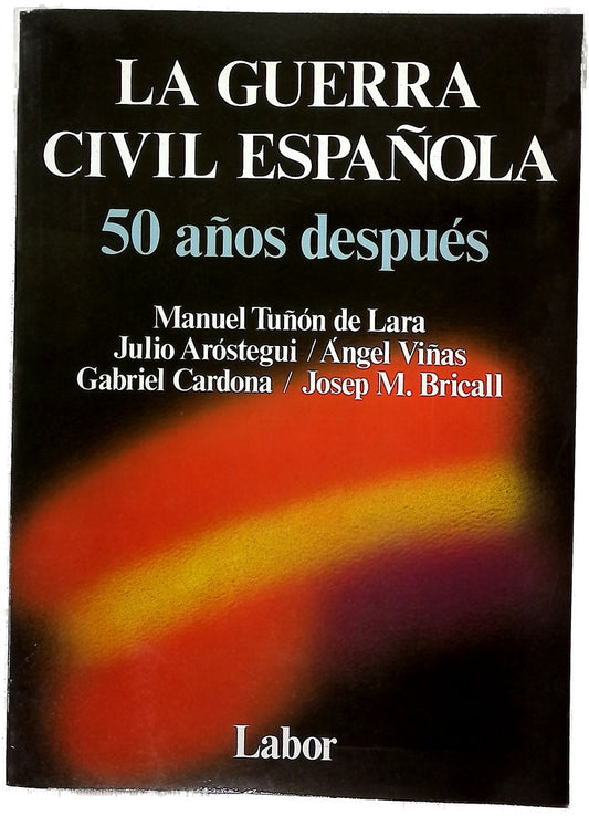La Guerra Civil Española 50 años después