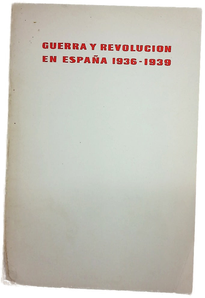 Guerra y revolución en España (1936-1939) Tomo II