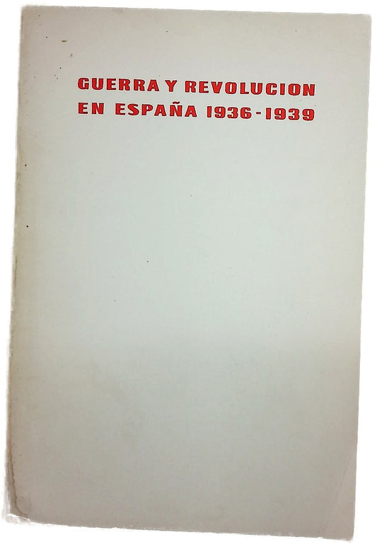 Guerra y revolución en España (1936-1939) Tomo II