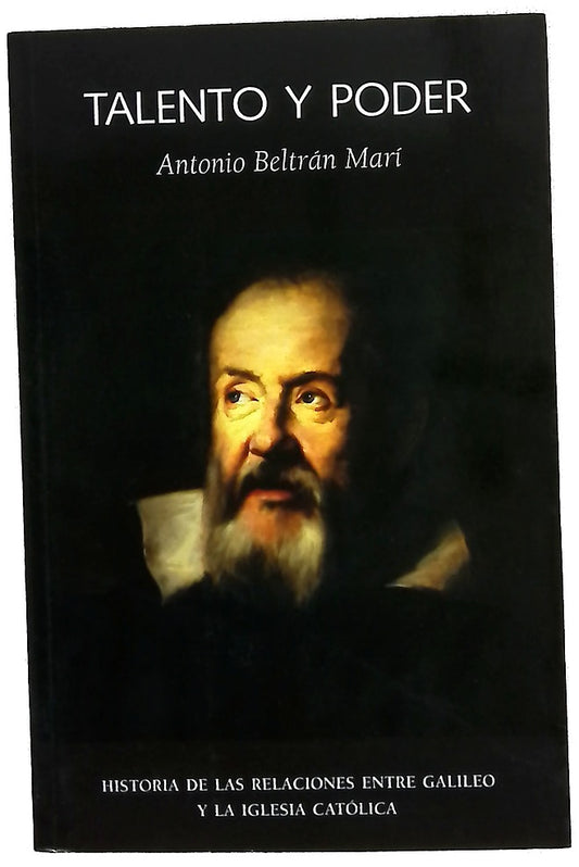 Talento y poder historia de las relaciones entre Galileo y la Iglesia católica