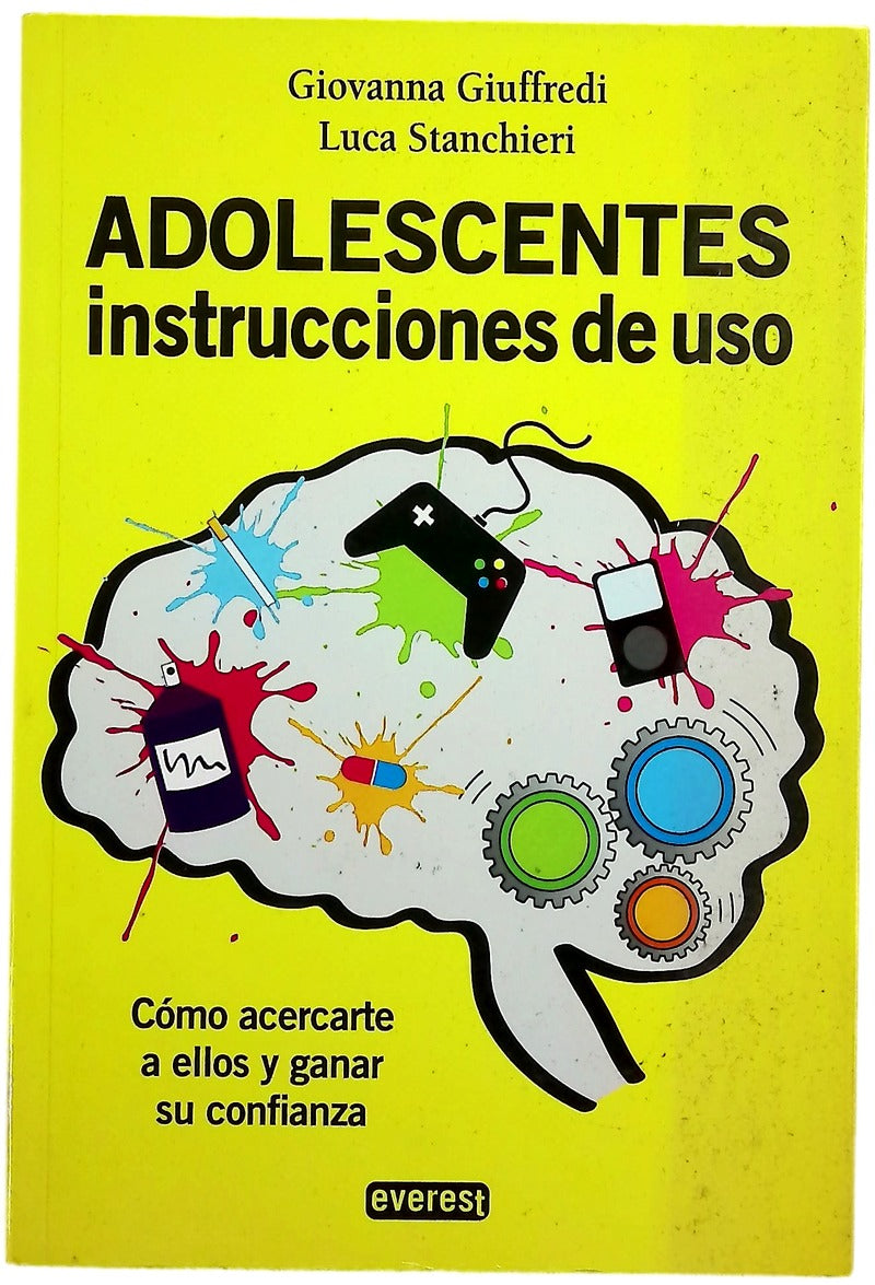 Adolescentes : instrucciones de uso : cómo acercarte a ellos y ganar su confianza