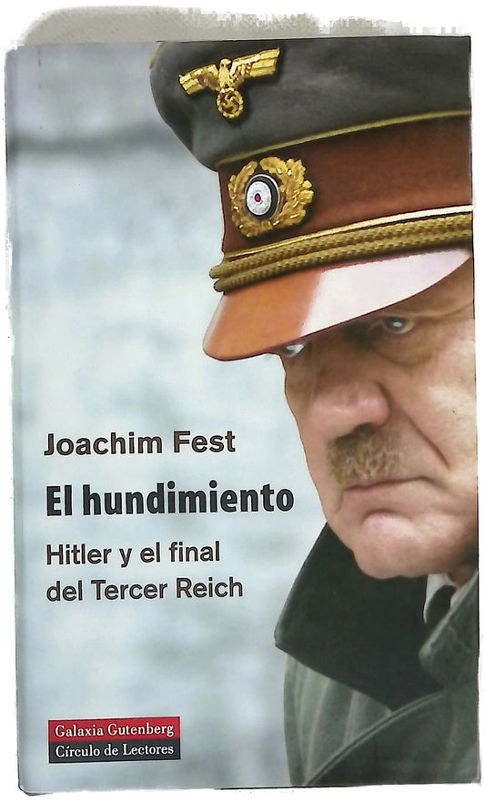 El hundimiento Hitler y el final del Tercer Reich, un bosquejo histórico