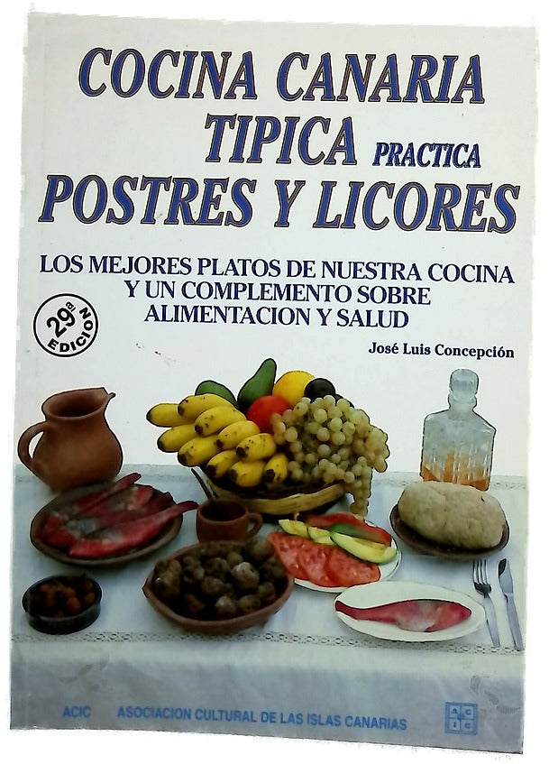 Cocina canaria típica, práctica, postres y licores