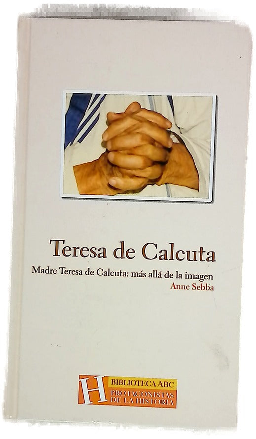 Madre Teresa de Calcuta más allá de la imagen
