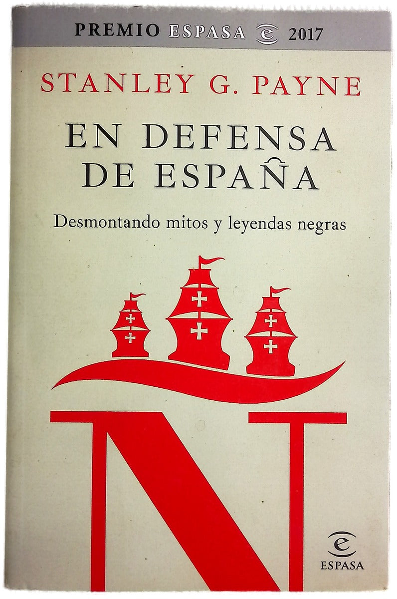 En defensa de España : desmontando mitos y leyendas negras