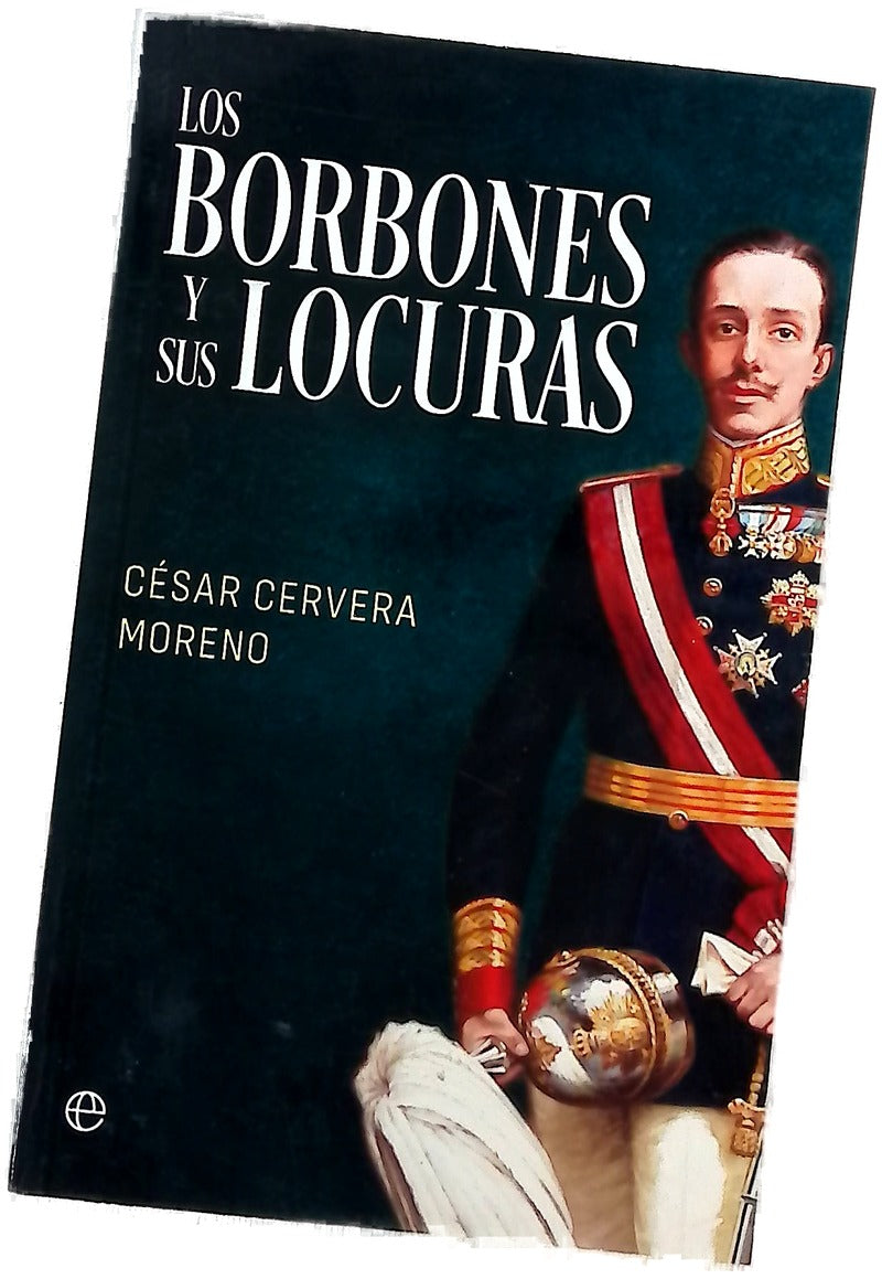 Los Borbones y sus locuras
