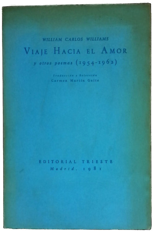 Viaje hacia el amor y otros poemas (1954-1962)