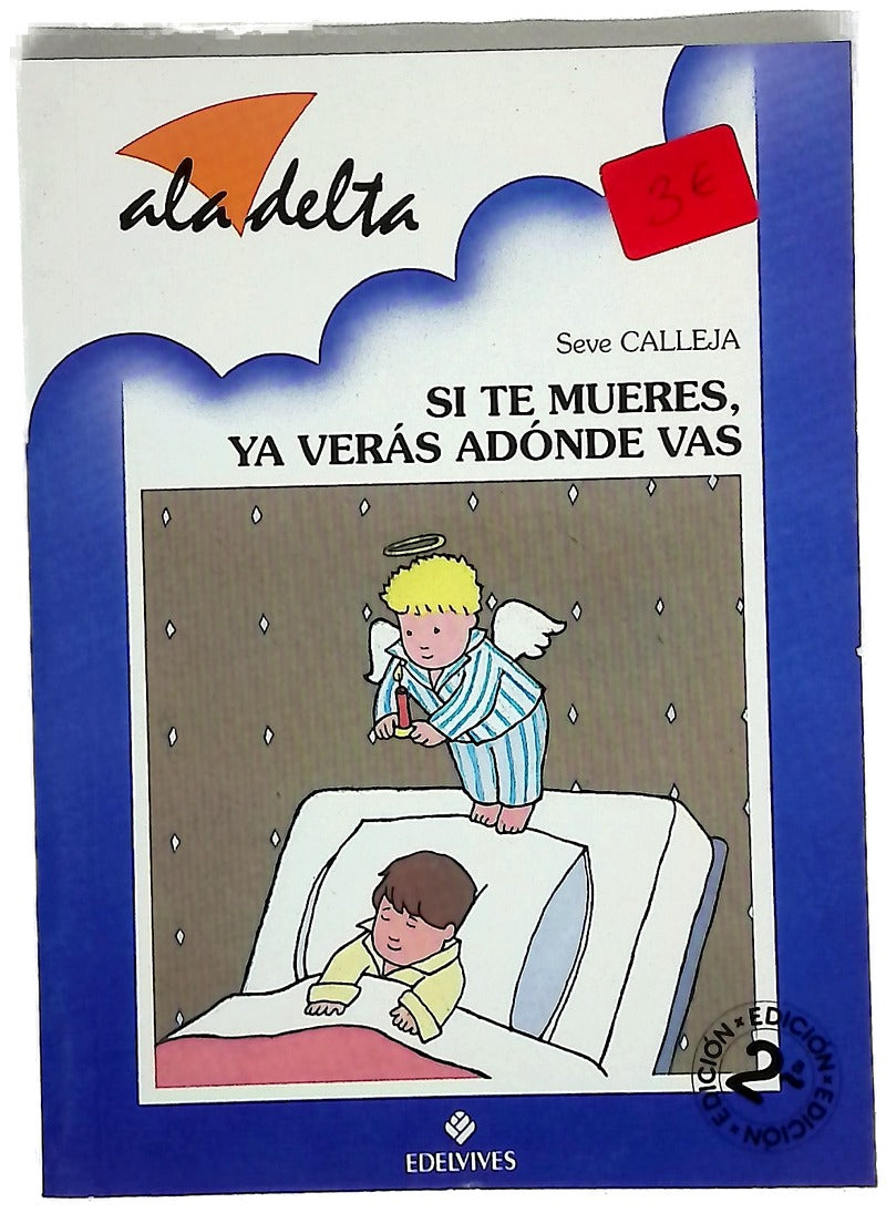 Si te mueres, ya verás adónde vas