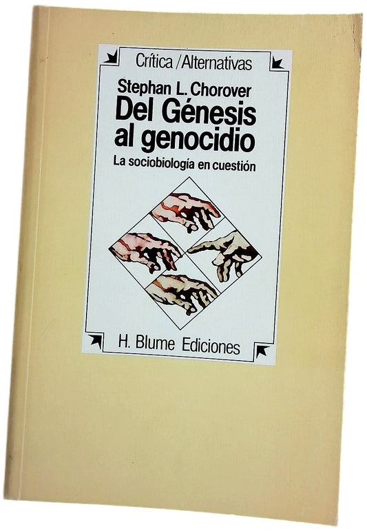 Del Génesis al genocidio la sociobiología en cuestión