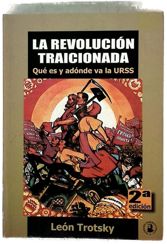 La revolución traicionada ¿qué es y adónde va la URSS?
