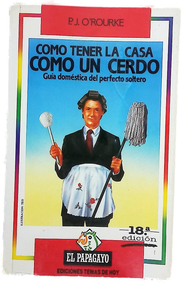 Cómo tener la casa como un cerdo guía doméstica del perfecto soltero