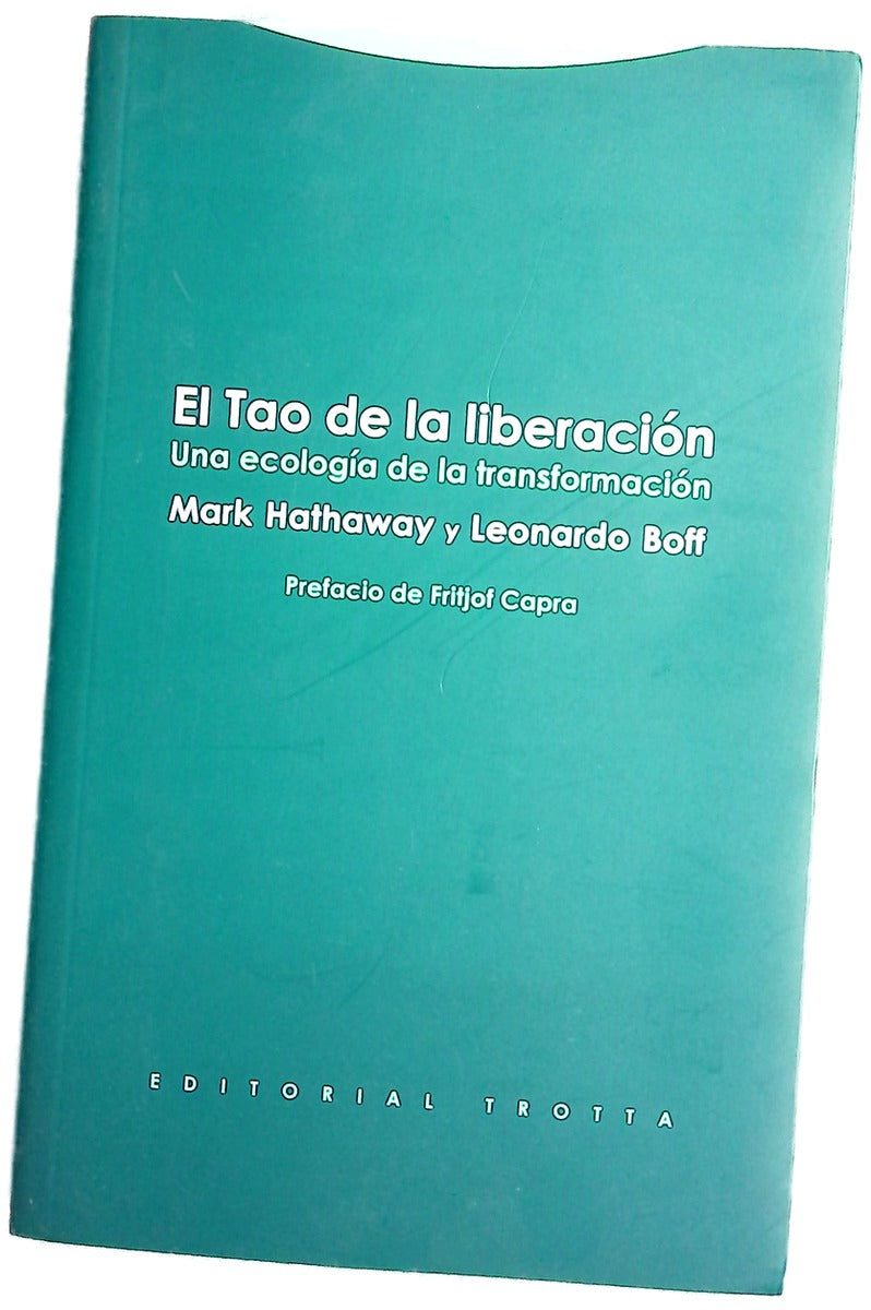 El Tao de la liberación : una ecología de la transformación