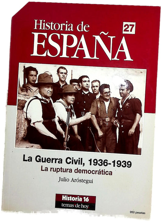 La guerra civil, 1936-1939 la ruptura democrática