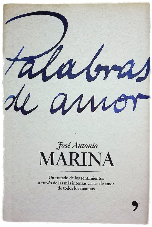 Palabras de amor un tratado de los sentimientos a través de las más intensas cartas de amor de todos los tiempos