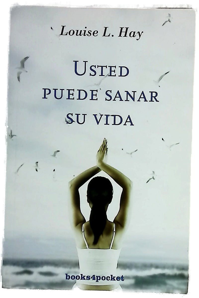 Usted puede sanar su vida