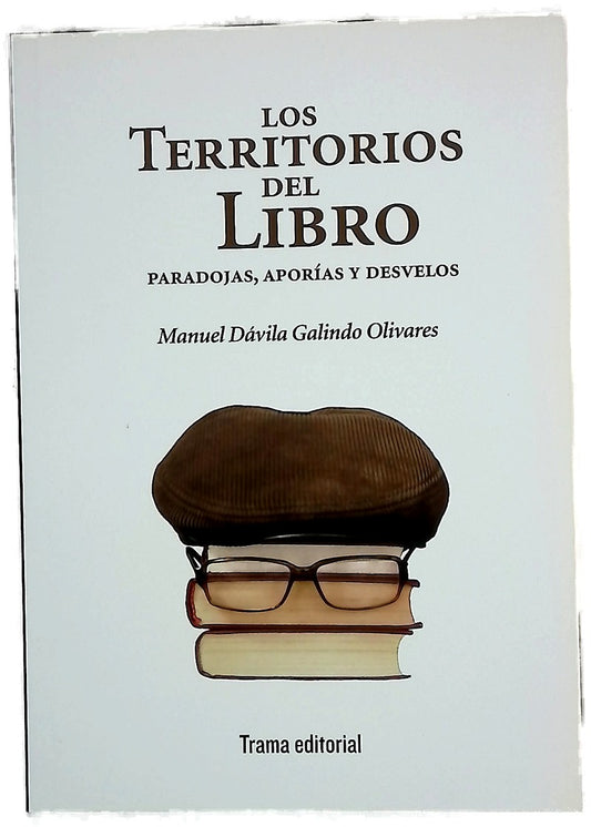 Los territorios del libro : paradojas, aporías y desvelos
