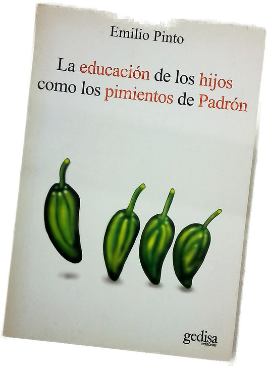 La educación de los hijos como los pimientos de Padrón
