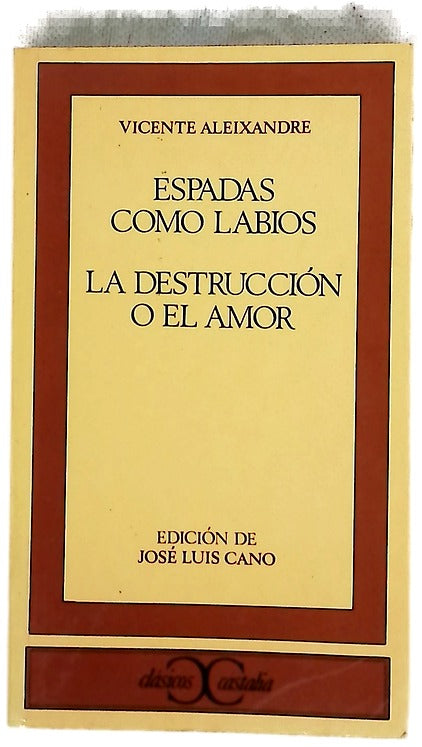 Espadas como labios La destrucción o el amor