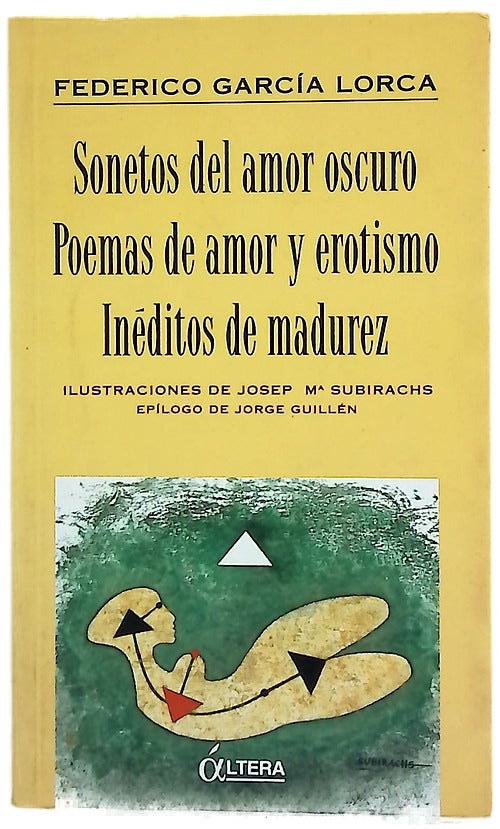 Sonetos del amor oscuro Poemas de amor y erotismo ; Inéditos de madurez