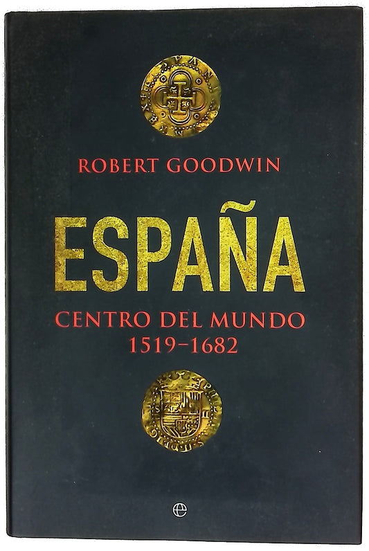 España : centro del mundo 1519-1682