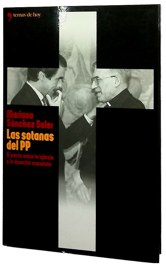 Las sotanas del PP el pacto entre la Iglesia y la derecha española