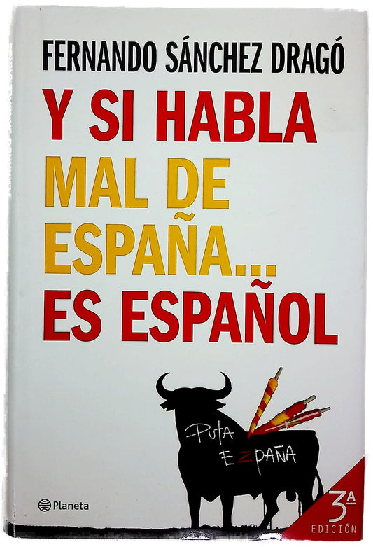 Y si habla mal de España-- es español