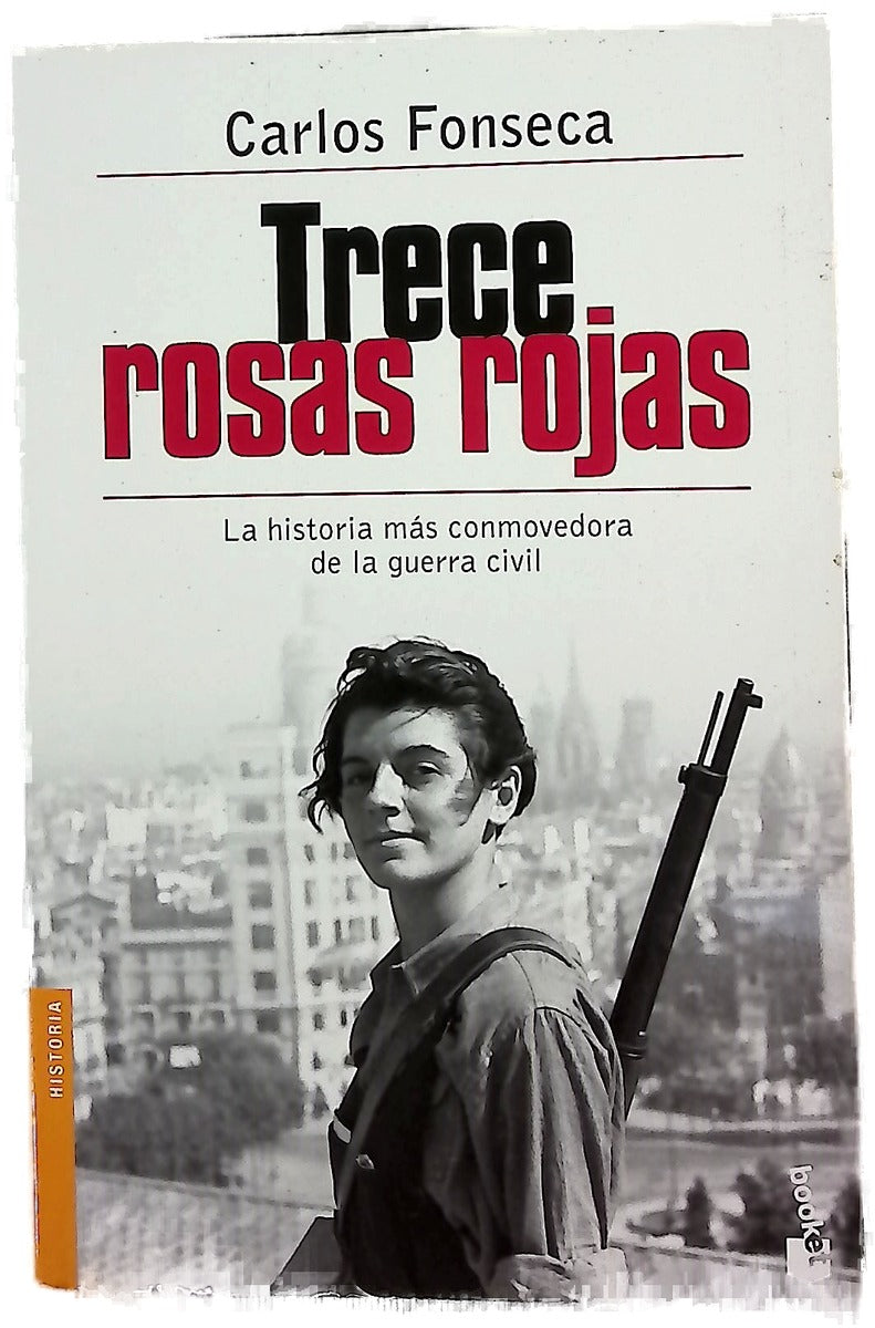 Trece rosas rojas la historia más conmovedora de la Guerra Civil