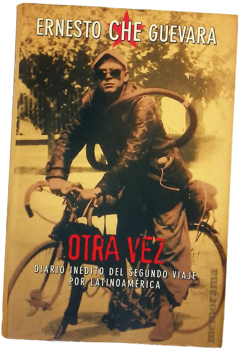 Otra vez diario inédito del segundo viaje por Latinoamérica