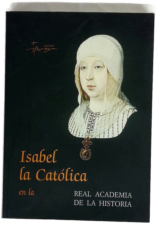 "Isabel la Católica" en la Real Academia de la Historia [exposición]