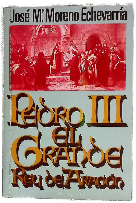 Pedro III el Grande, rey de Aragón