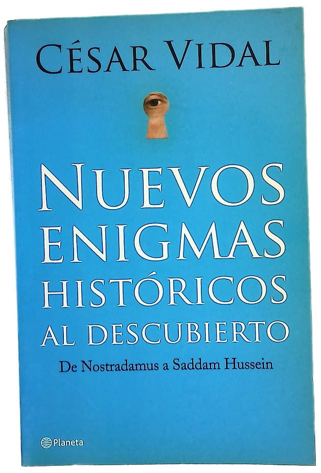 Nuevos enigmas históricos al descubierto de Nostradamus a Saddam Hussein