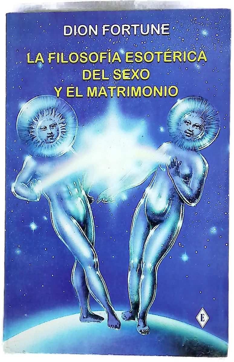La filosofía esotérica del sexo y el matrimonio