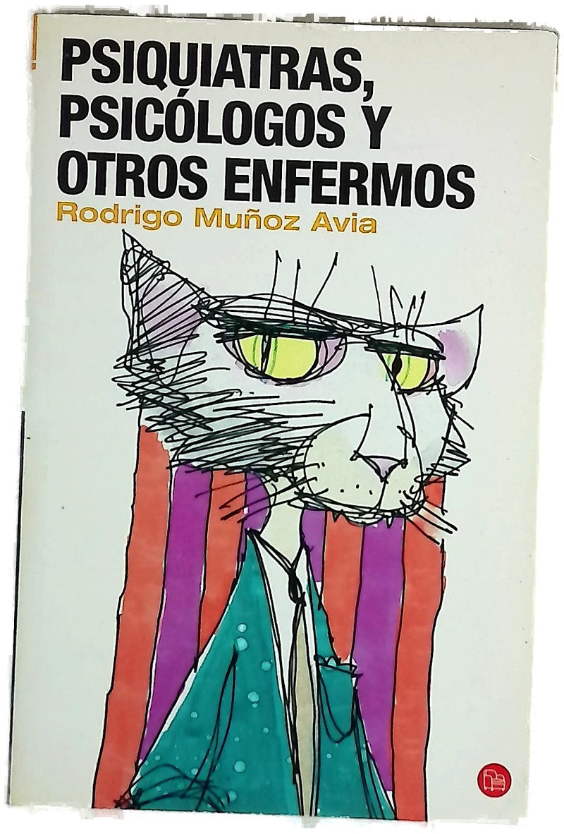 Psiquiatras, psicólogos y otros enfermos