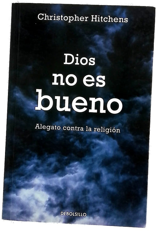 Dios no es bueno alegato contra la religión