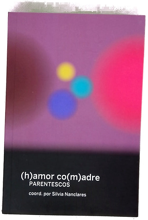 (h)amor co(m)adre. Parentescos
